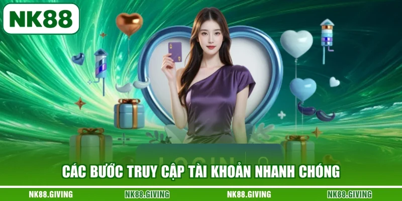 Đăng Nhập NK88 Các bước truy cập tài khoản nhanh chóng