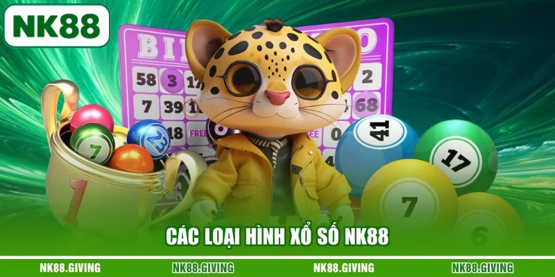 Xổ Số NK88 Các loại hình xổ số NK88