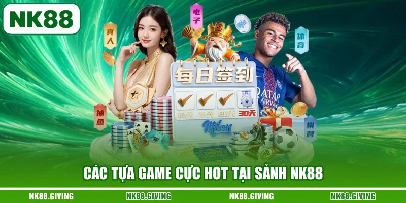 Thể Thao NK88 Các tựa game cực hot tại sảnh NK88